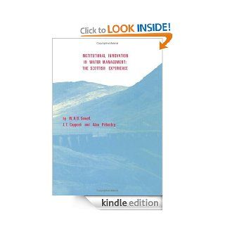 Institutional Innovation in Water Management The Scottish Experience eBook Alan Pitkethly, W.R.D. Sewell, J.T. Coppock, A. Pitkethly Kindle Store