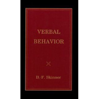 Verbal Behavior (9781583900215) B. F. Skinner Books