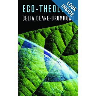 Eco Theology Celia Deane Drummond 9782896460854 Books