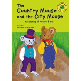 The Country Mouse and the City Mouse A Retelling of Aesop's Fable (Read It Readers Fables) (9781404803183) Eric Blair, Dianne Silverman Books