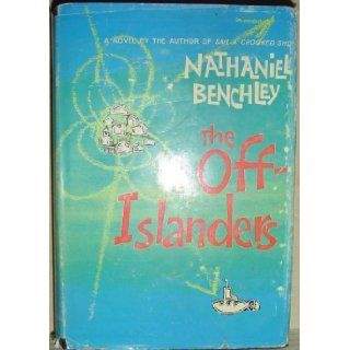 The Off Islanders Nathaniel Benchley 9789997407351 Books
