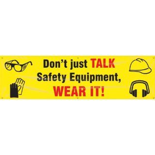 Accuform Signs MBR865 Reinforced Vinyl Motivational Safety Banner "Don't just TALK Safety Equipment WEAR IT" with Metal Grommets, 28" Width x 8' Length, Black/Red on White Industrial Warning Signs