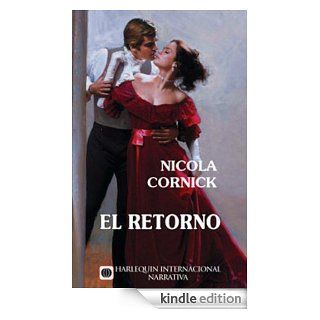 El retorno (Harlequin Internacional) (Spanish Edition) eBook Nicola Cornick Kindle Store