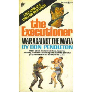 War Against the Mafia   The #1 Executioner Don Pendleton 9780523402994 Books
