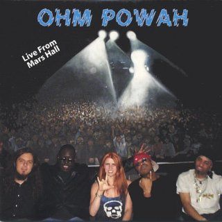 Ohm Powah Live From Mars Hall Music