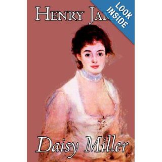 Daisy Miller Henry James 9781592246236 Books