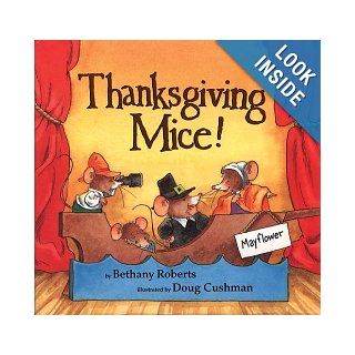 Thanksgiving Mice Bethany Roberts, Doug Cushman 9780618604869 Books