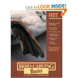 Bird Carving Basics Volume Two Feet Curtis J. Badger 9780811723381 Books