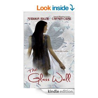 The Glass Wall (The Glass Wall   an Urban Fantasy Faerie Romance Book 1) eBook Madison Adler, Carmen Caine Kindle Store