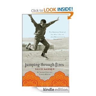 Jumping through Fires The Gripping Story of One Man's Escape from Revolution to Redemption eBook David Nasser Kindle Store