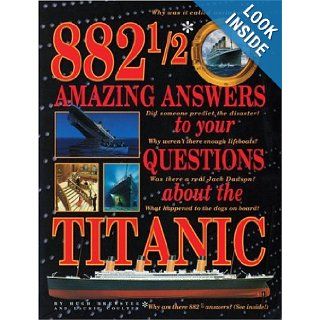 882 1/2 Amazing Answers to Your Questions About the Titanic Hugh Brewster, Laurie Coulter 9780590187305 Books