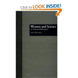 Women and Science An Annotated Bibliography (Ace the Boards) Marilyn B. Ogilvie, Kerry L. Meek 9780815309291 Books