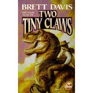 Two Tiny Claws Brett Davis 9780671577858 Books