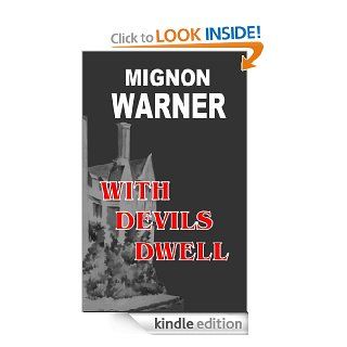 With Devils Dwell   Kindle edition by Mignon Warner. Romance Kindle eBooks @ .