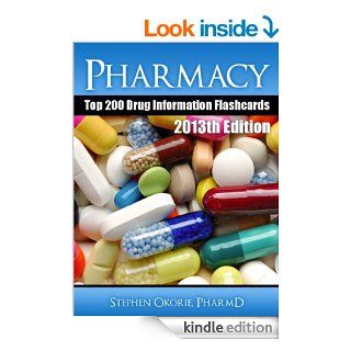 Pharmacy Top 200 Drug Information Flashcards eBook STEPHEN OKORIE Kindle Store