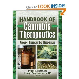 The Handbook of Cannabis Therapeutics From Bench to Bedside (Haworth Series in Integrative Healing) 0000789030977 Medicine & Health Science Books @