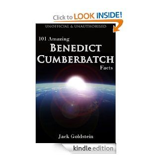 101 Amazing Benedict Cumberbatch Facts eBook Jack Goldstein Kindle Store