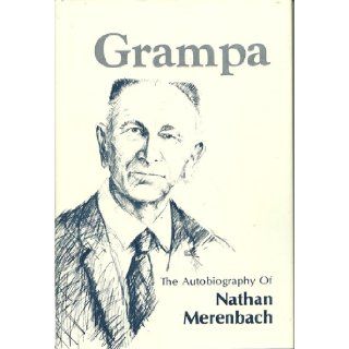 Grampa the Autobiography of Nathan Merenbach nathan merenbach Books