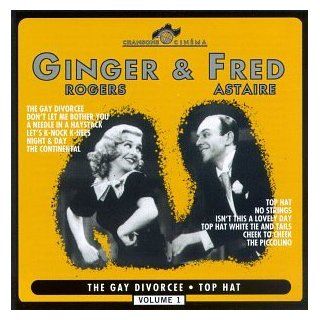 Ginger Rogers & Fred Astaire  Volume 1   The Gay Divorcee   Top Hat Music