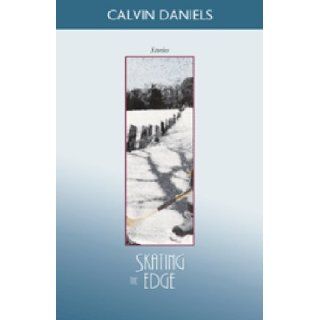 Skating The Edge (New Leaf Series) Calvin Daniels 9781894345354 Books