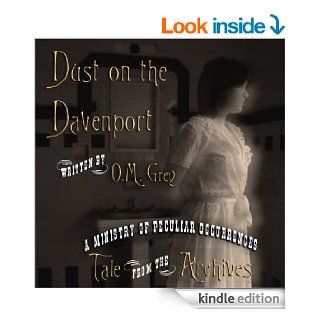 Dust on the Davenport (Tale from the Archives) eBook O M  Grey, Philippa Ballantine, Tee Morris, Pip Ballantine Kindle Store