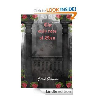 The only rose of Eden eBook Carol Grayson, Lothar Bauer Kindle Store