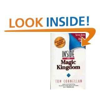 Inside the Magic Kingdom  Seven Keys to Disney's Success Tom Connellan 9781885167231 Books