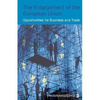 Enlargement of the European Union Opportunities for Business and Trade by Lejeune, Ine, van Denberghe, Walter [Wiley, 2004] [Hardcover] Books