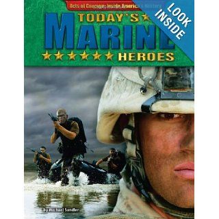 Today's Marine Heroes (Acts of Courage Inside America's Military) Michael Sandler, Fred Pushies 9781617724442 Books