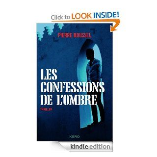 Les confessions de l'ombre (THRILLER) (French Edition) eBook Pierre Boussel Kindle Store