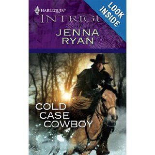 Cold Case Cowboy Jenna Ryan 9780373692392 Books