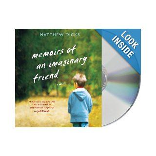 Memoirs of an Imaginary Friend A Novel Matthew Dicks, Matthew Brown 9781427225887 Books