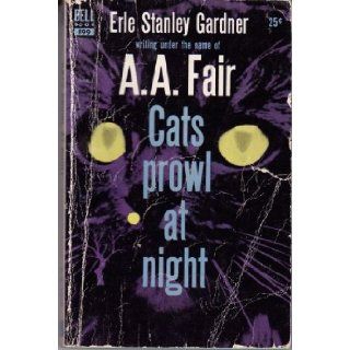 Cats Prowl at Night (Lam/Cool Mysteries) (Dell #899) A. A. Fair (pseud. Erle Stanley Gardner) Books