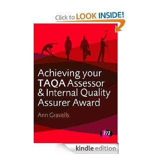 Achieving your TAQA Assessor and Internal Quality Assurer Award (Lifelong Learning Sector Series) eBook Ann Gravells Kindle Store