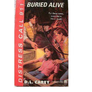BURIED ALIVE DISTRESS CALL 911 #2 D. L. Carey 9780671553074 Books