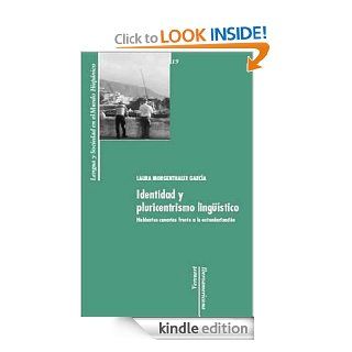 Identidad y pluricentrismo lingstico. Hablantes canarios frente a la estandarizacin. (Spanish Edition) eBook Laura Morgenthaler Garca Kindle Store