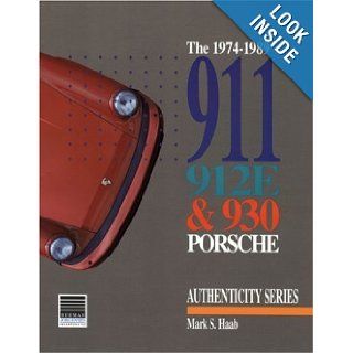 1974 1989 911, 912E and 930 Porsche (Authenticity) M Haab 9780929758022 Books