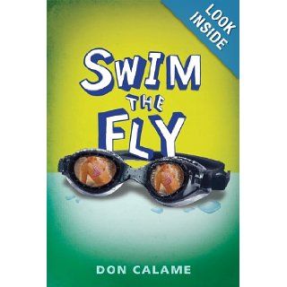 Swim the Fly Don Calame Books