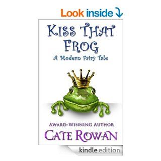Kiss That Frog A Modern Fairy Tale (Fantasy Romance Novelette)   Kindle edition by Cate Rowan. Romance Kindle eBooks @ .
