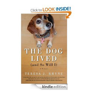 Dog Lived (and So Will I) eBook Teresa Rhyne Kindle Store