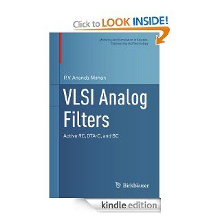 VLSI Analog Filters 0 (Modeling and Simulation in Science, Engineering and Technology) eBook P.V. Ananda Mohan Kindle Store