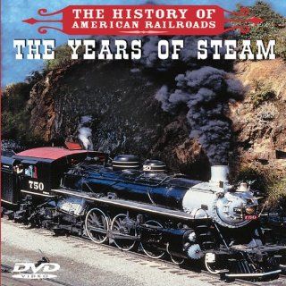 The History of American Railroads The Years of Steam History of American Railroads Movies & TV