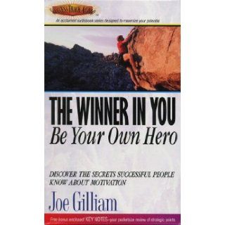 The Winner in You Joe Gilliam 9781886463851 Books