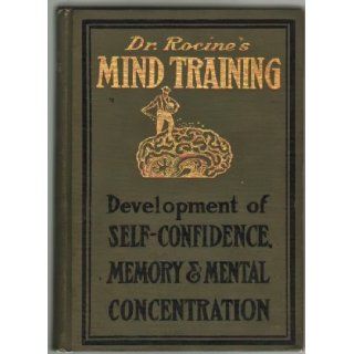 Dr. Rocine's Mind Training Devolpement of Self  Confidince, Memory & Mental Concentration Books