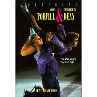 Jayne Torvill & Christopher Dean  Ice Dancing's Perfect Pair (Partners II) Frances Shuker Haines 9781567111347 Books