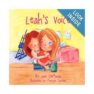 Leah's Voice Lori Demonia, Monique Turchan 9781612440897 Books