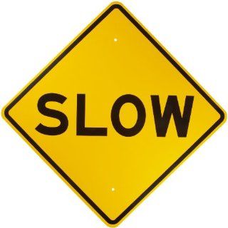 Brady 80099 24" Height, 24" Width, B 959 Reflective Aluminum, Black On Reflective Yellow Color Standard Traffic Signs, Legend "Slow" Industrial Warning Signs