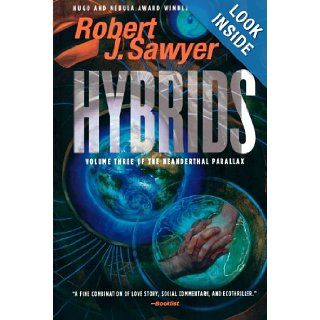 Hybrids (Neanderthal Parallax) Robert J. Sawyer 9780765326348 Books