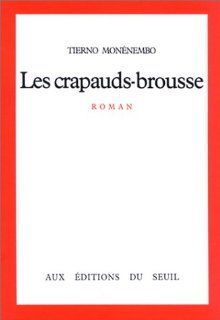 Les crapauds brousse Roman (French Edition) Tierno Monenembo 9782020050869 Books