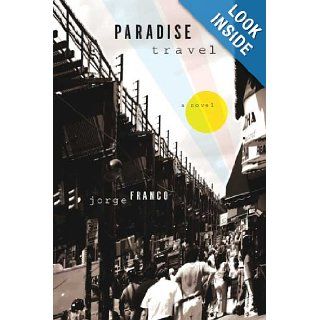 Paradise Travel A Novel Jorge Franco, Katherine Silver 9780374229771 Books